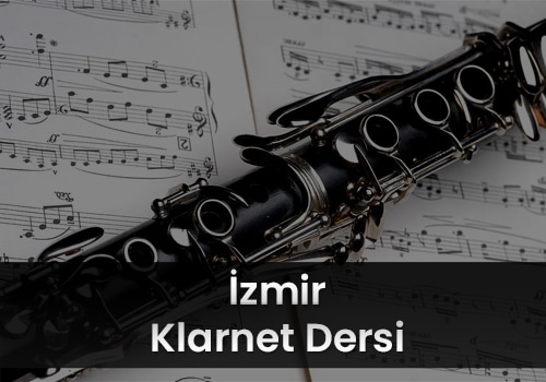 İzmir Klarnet Dersi İzmir Klarnet Kursu