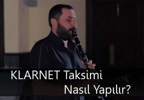 Klarnet Taksimi Nasıl Yapılır?