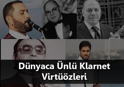 Dünyaca Ünlü Türk Klarnetçiler
