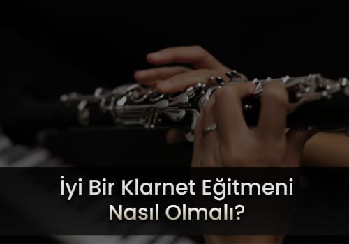 Klarnet Eğitmeni
